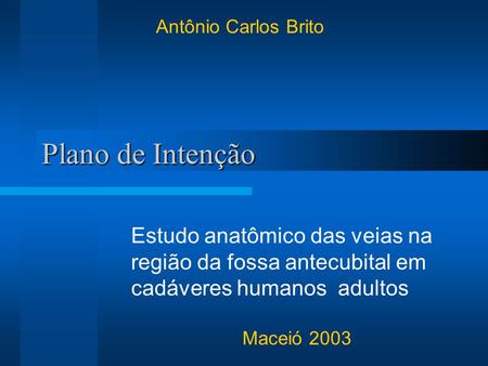 Antônio Carlos Brito Plano de Intenção