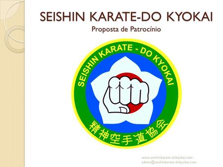 SEISHIN KARATE-DO KYOKAI Proposta de Patrocínio