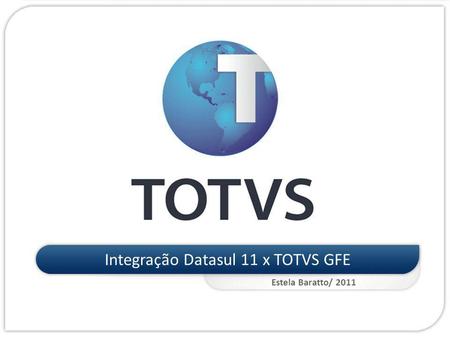 Integração Datasul 11 x TOTVS GFE