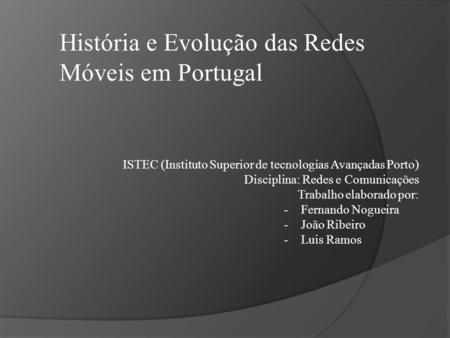 História e Evolução das Redes Móveis em Portugal