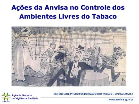 Ações da Anvisa no Controle dos Ambientes Livres do Tabaco