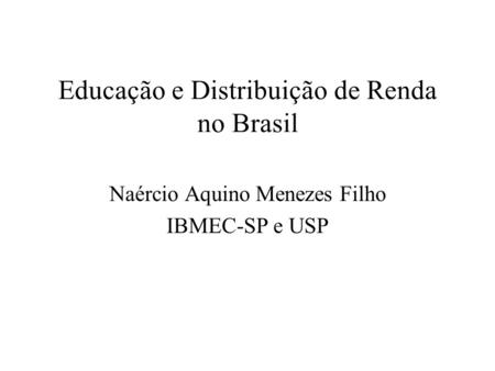 Educação e Distribuição de Renda no Brasil