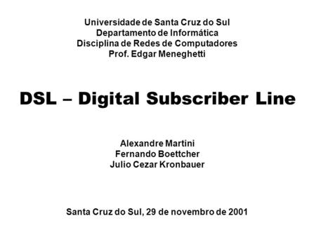 DSL – Digital Subscriber Line