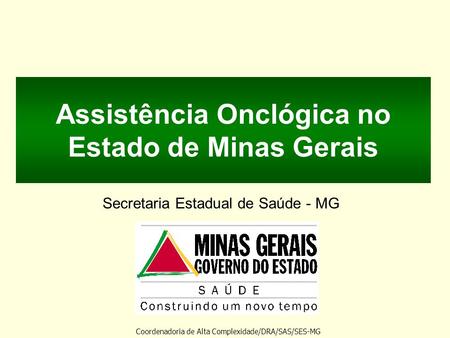 Assistência Onclógica no Estado de Minas Gerais