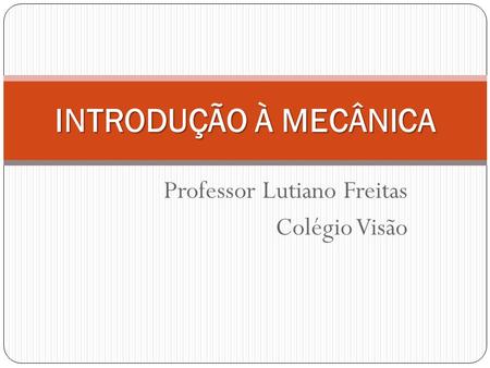 Professor Lutiano Freitas Colégio Visão