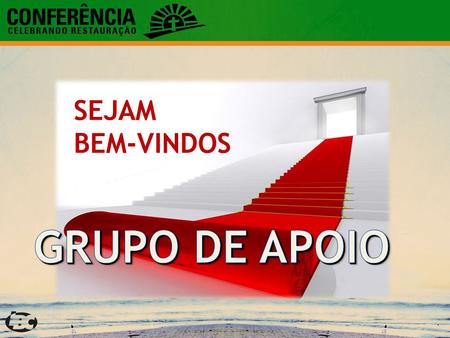 SEJAM BEM-VINDOS GRUPO DE APOIO.
