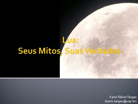 Lua: Seus Mitos, Suas Verdades.
