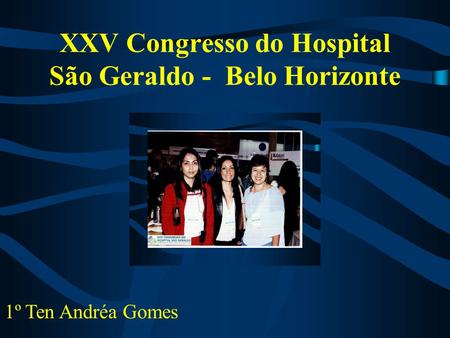 XXV Congresso do Hospital São Geraldo - Belo Horizonte