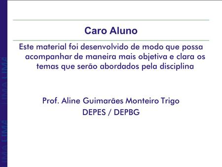 Prof. Aline Guimarães Monteiro Trigo