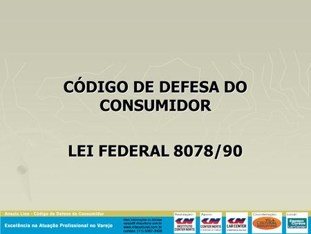 CÓDIGO DE DEFESA DO CONSUMIDOR LEI FEDERAL 8078/90