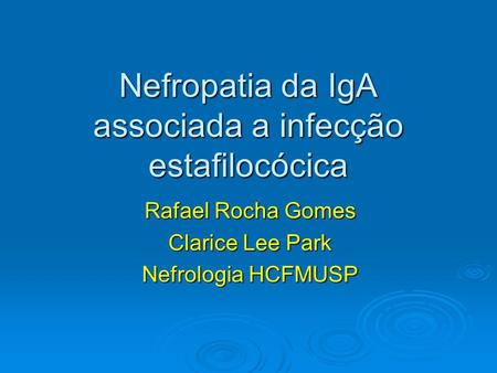 Nefropatia da IgA associada a infecção estafilocócica