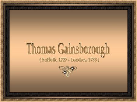 Thomas Gainsborough ( Suffolk, 1727 - Londres, 1788 )