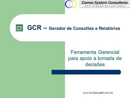 GCR – Gerador de Consultas e Relatórios