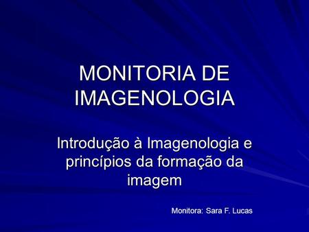 MONITORIA DE IMAGENOLOGIA