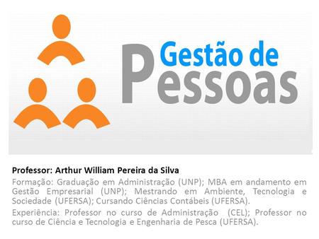 Professor: Arthur William Pereira da Silva