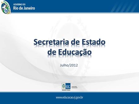Julho/2012. Educacenso 2012 Data base: 30/05/2012.