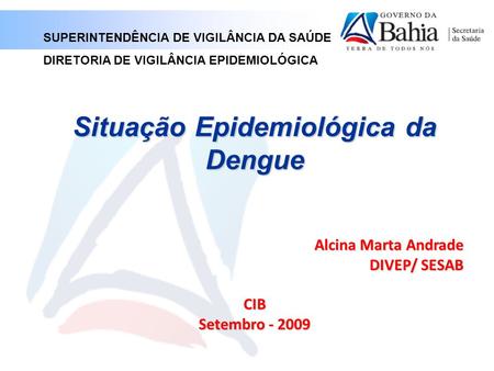 Situação Epidemiológica da Dengue