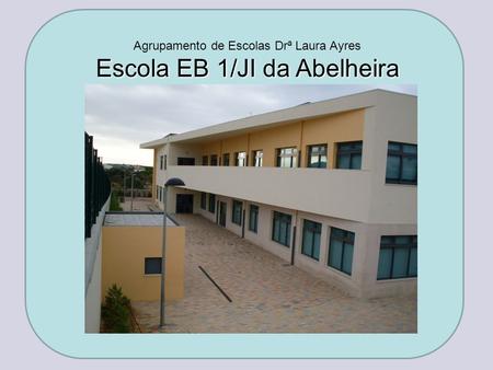 Escola EB 1/JI da Abelheira