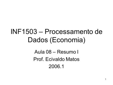 INF1503 – Processamento de Dados (Economia)