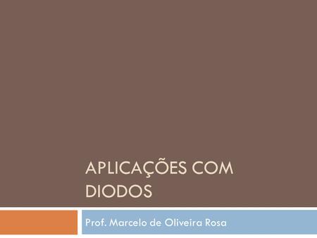 Prof. Marcelo de Oliveira Rosa