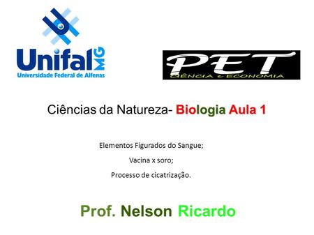 Prof. Nelson Ricardo Ciências da Natureza- Biologia Aula 1