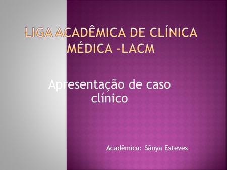 Liga Acadêmica de Clínica Médica -LACM