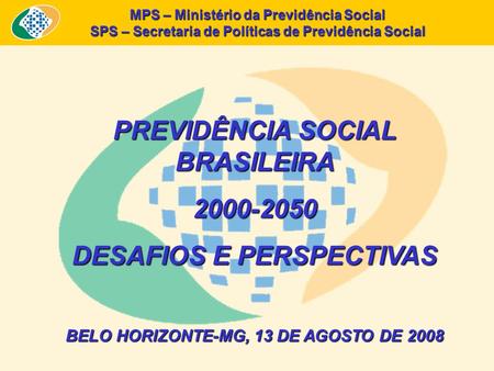 PREVIDÊNCIA SOCIAL BRASILEIRA DESAFIOS E PERSPECTIVAS