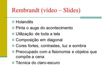 Rembrandt (vídeo – Slides)