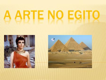 A ARTE NO EGITO.