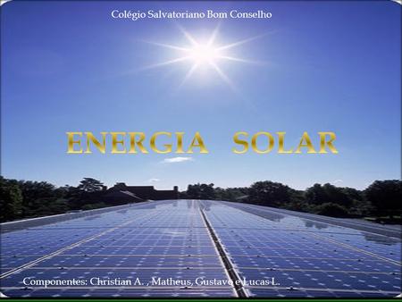 ENERGIA SOLAR Colégio Salvatoriano Bom Conselho