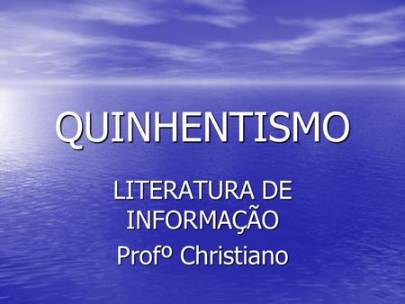 LITERATURA DE INFORMAÇÃO Profº Christiano