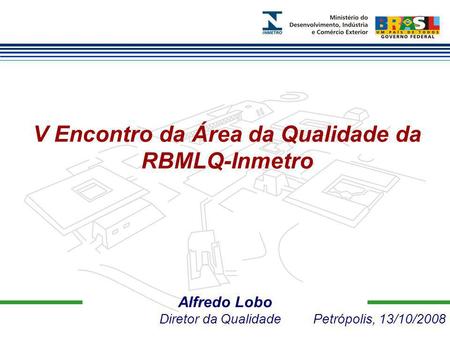 V Encontro da Área da Qualidade da RBMLQ-Inmetro