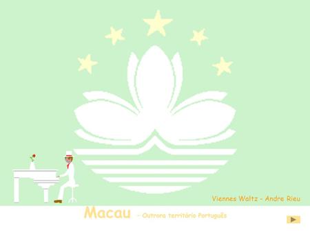 Macau – Outrora território Português