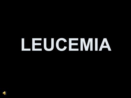 LEUCEMIA.