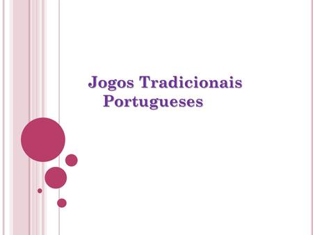 Jogos Tradicionais Portugueses.