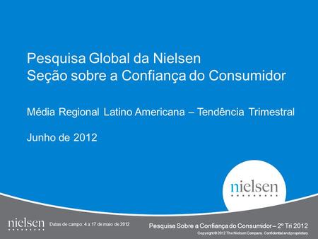 1 Copyright © 2010 The Nielsen Company. Confidential and proprietary. Title of Presentation Copyright © 2012 The Nielsen Company. Confidential and proprietary.