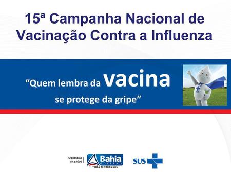 15ª Campanha Nacional de Vacinação Contra a Influenza