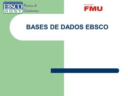 BASES DE DADOS EBSCO. Disponível em: