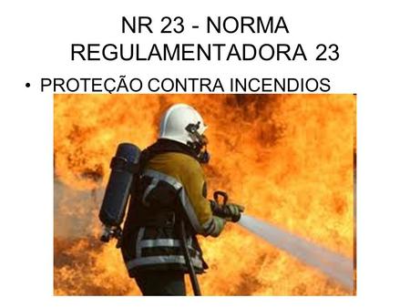 NR 23 - NORMA REGULAMENTADORA 23
