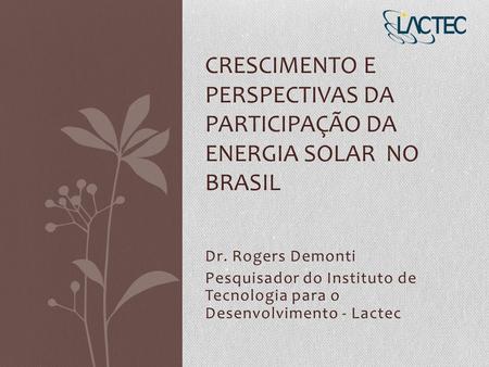 Crescimento e Perspectivas da Participação da Energia Solar no Brasil