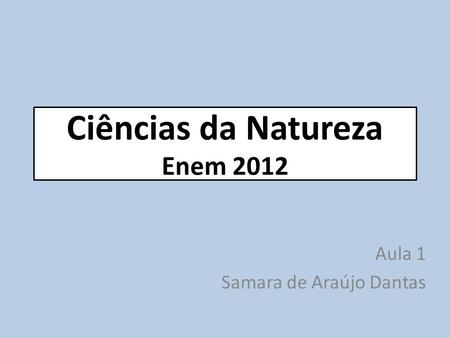 Ciências da Natureza Enem 2012