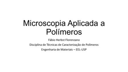 Microscopia Aplicada a Polímeros