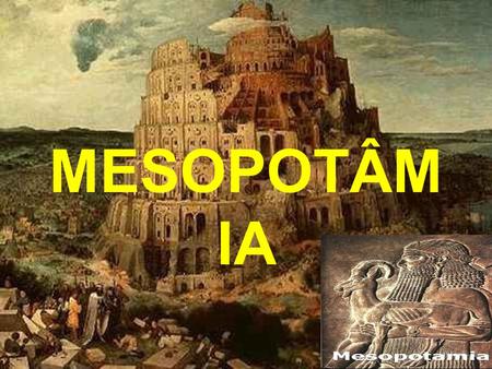 MESOPOTÂMIA.