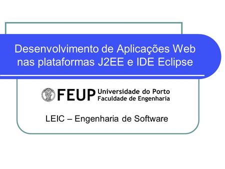 Desenvolvimento de Aplicações Web nas plataformas J2EE e IDE Eclipse