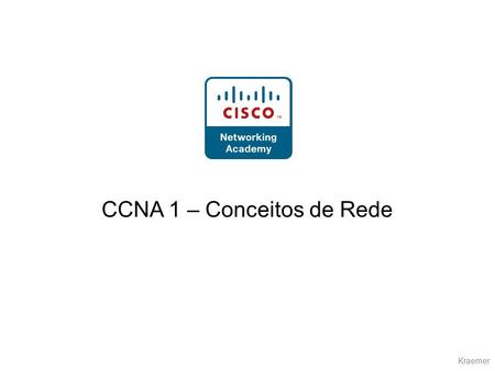 CCNA 1 – Conceitos de Rede