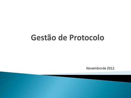 Gestão de Protocolo Novembro de 2012.