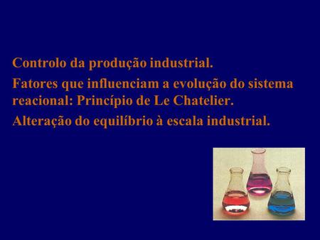 Controlo da produção industrial.