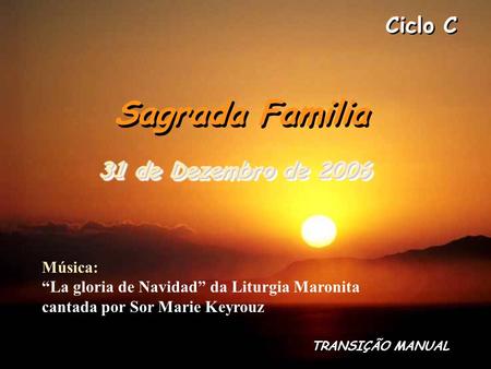 Sagrada Familia 31 de Dezembro de 2006