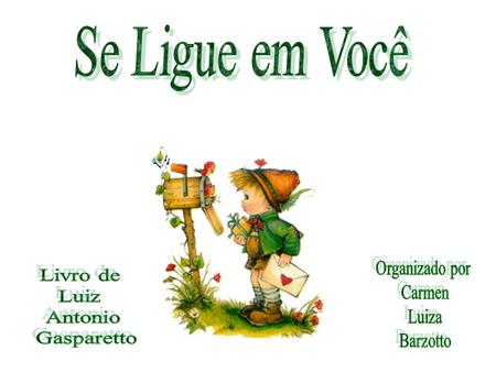 Se Ligue em Você Organizado por Carmen Luiza Barzotto Livro de Luiz