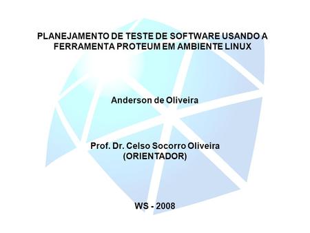 Prof. Dr. Celso Socorro Oliveira (ORIENTADOR)